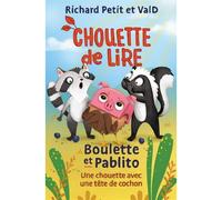 Boulette et pablito. une chouette avec une tete de cochon - Richard Petit - Boomerang - broché - Roman cadet
