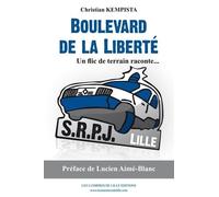 Boulevard de la Liberté, Un flic de terrain raconte