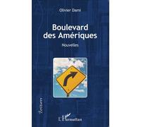 Boulevard des Amériques Nouvelles - Olivier Dami - L'harmattan - broché - Nouvelles