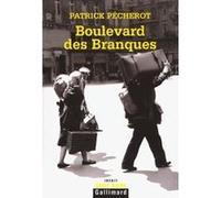 Boulevard des Branques Une nouvelle aventure des héros de "Belleville-Barcelone" et des "Brouillards de la Butte" - Patrick Pécherot - Gallimard - Poche - Roman