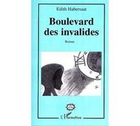 Boulevard des invalides - Edith Habersaat - L'harmattan - broché - Roman