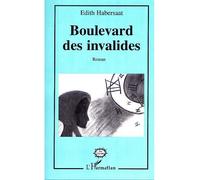 Boulevard des invalides - Edith Habersaat - L'harmattan - broché - Roman