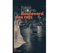 Boulevard des rats - Patrick Coulomb - L'ecailler Du Sud - broché - Roman