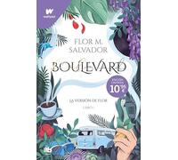 Boulevard. Libro 1: La versión de Flor (edición revisada por la autora)