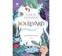 Boulevard. Libro 1: La versión de Flor (edición revisada por la autora)