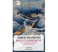 Jared Diamond – Bouleversement : Les nations face aux crises et au changement – trad. Hélène Borraz