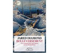 Bouleversement Les nations face aux crises et au changement - Jared Diamond - Gallimard - broché - Essai