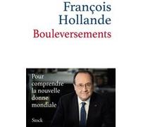 François Hollande – Bouleversements – Pour comprendre la nouvelle donne mondiale – Broché
