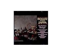 Boulez Conducts Zappa : The Perfect Stranger CD
