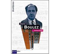 BOULEZ, Pierre - Gaëtan Puaud - Bleu Nuit Eds - relié - Biographie