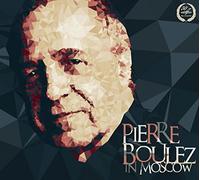 Boulez, Pierre - Pierre Boulez in Moscow