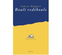 Bouli redéboule - Fabrice Melquiot - Arche - broché - Théâtre jeunesse