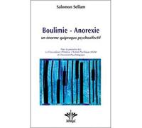 Boulimie-Anorexie - Un Énorme Quiproquo Psychoaffectif