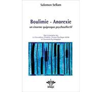 Boulimie-Anorexie - Un Énorme Quiproquo Psychoaffectif