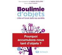 Boulimie d'objets: L'être et l'avoir dans nos sociétés