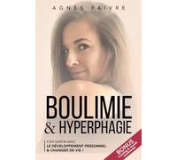 Boulimie & hyperphagie - S'en sortir avec le développement personnel: Bonus : Coaching & conseils alimentation