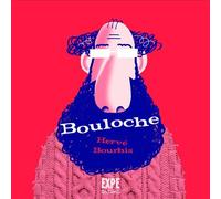 Bouloche - Hervé Bourhis - Expe Editions - broché - Bande dessinée