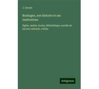 Boulogne, Son Histoire Et Ses Institutions