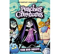 Boultwood, Dan - Peaches' Creatures - The Big Heist!