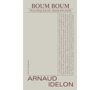 Boum Boum: Politiques du dancefloor