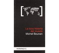 Bounan, M: Loca Historia Del Mundo