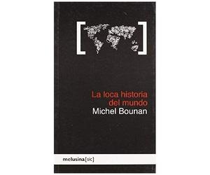 Bounan, M: Loca Historia Del Mundo