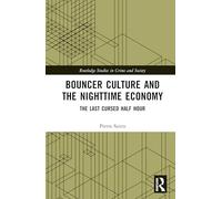 Bouncer Culture and the Nighttime Economy: The Last Cursed Half Hour