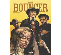 Bouncer - Tome 10 L'Or maudit - François Boucq - Glénat - cartonné - Bande dessinée