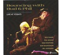 Bouncing With Bud and Phil / Live at Yoshi'S