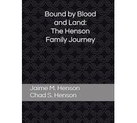 Bound by Blood and Land: The Henson Family Journey