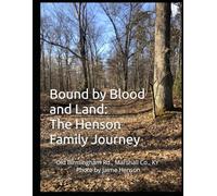 Bound by Blood and Land: The Henson Family Journey