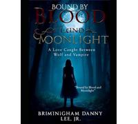 Bound by Blood and Moonlight
