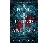 Bound by Blood and Sea The Drowned Gods Series, #1 - Eva Aleksandra - Eva Aleksandra - ebook (ePub) - Livre