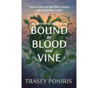 Bound by Blood and Vine: Secrets of the Green Heart