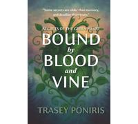 Bound By Blood And Vine: Secrets Of the Green Heart