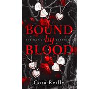Bound by Blood - The Mafia Chronicles, Anthology Le tome final des Mafia Chronicles - Cora Reilly - Hlab Eds - Poche - Roman