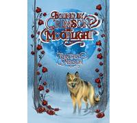 Bound By Crimson And Moonlight: The Crimson Series
