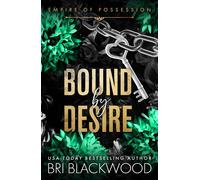 Bound by Desire - Bri Blackwood - Boldwood Books - ebook (ePub) - Livre