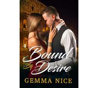 Bound By Desire - Gemma Nice - Gemma Nice Sex and Relationship Coach - ebook (ePub) - Livre