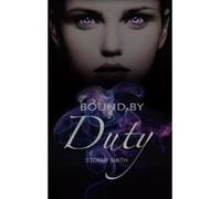 Bound by Duty: 1 (Bound Series) Smith, Stormy (Auteur)