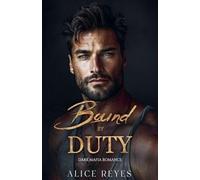 Bound by Duty: Dark Mafia Romance