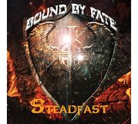 Bound By Fate - Steadfast [Import]