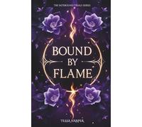 Bound By Flame: Book 1 of The Fatebound Trials series. A Why Choose Dark Academia Romantasy