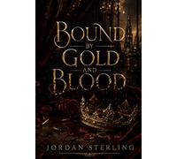 Bound by Gold and Blood