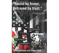 Bound By Honor, Betrayed By Trust." -Foreigner.