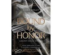 Bound by honor. Legati dall'onore