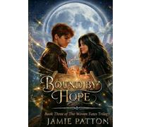 Bound by Hope: Book Three in The Woven Fates Trilogy