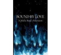 Bound by Love: A Mafia Boss's Possesion