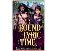 Bound by Lyric and Time