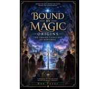 Bound By Magic Origins: The Grand Conclave of KOKABIEL
